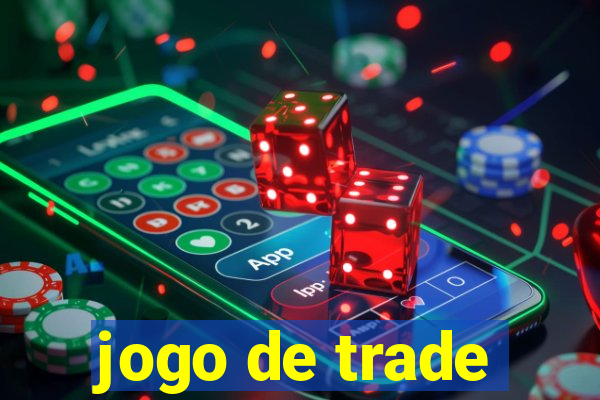 jogo de trade