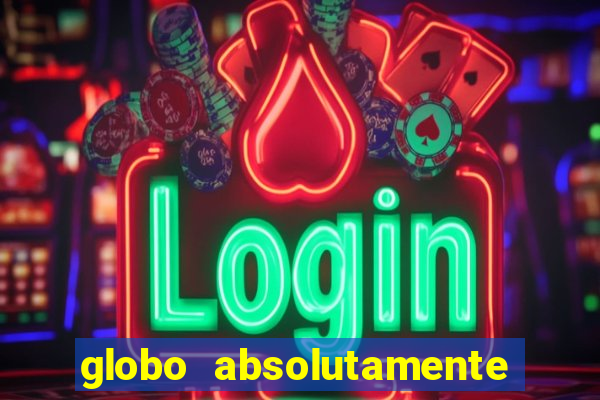 globo absolutamente sobre noticias