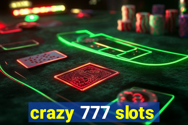 crazy 777 slots