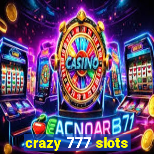 crazy 777 slots