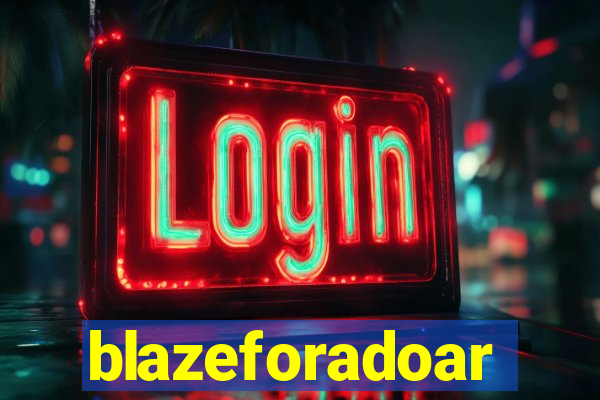 blazeforadoar
