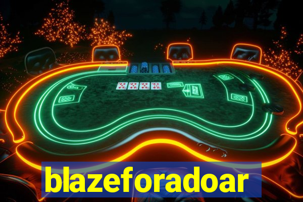 blazeforadoar