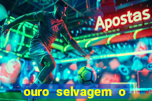 ouro selvagem o que aconteceu na vida real
