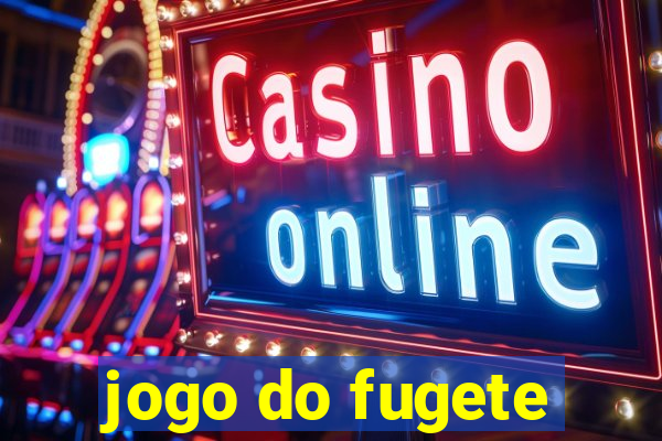 jogo do fugete