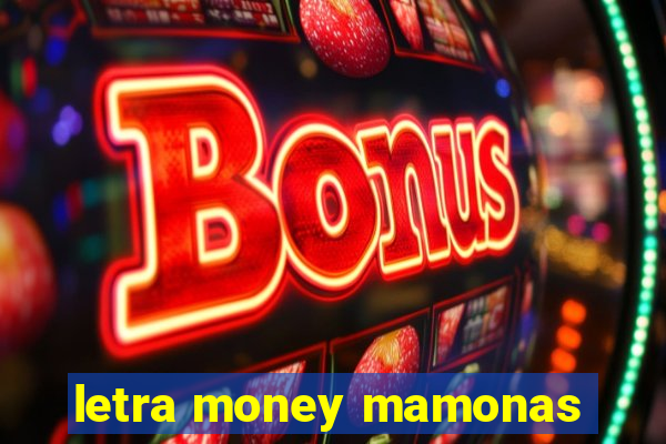 letra money mamonas