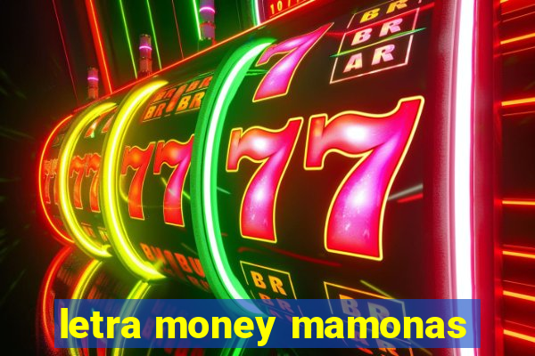 letra money mamonas