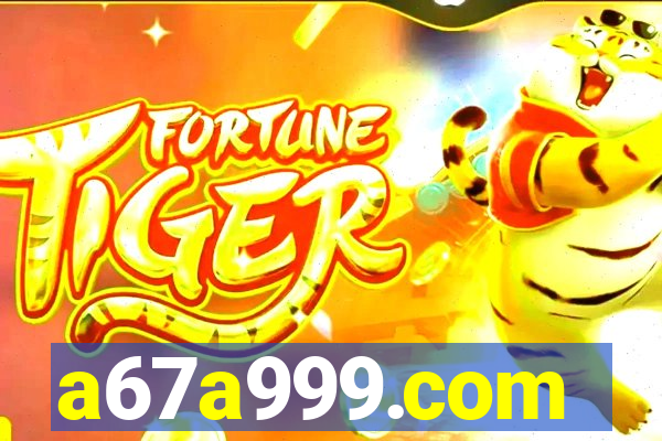a67a999.com