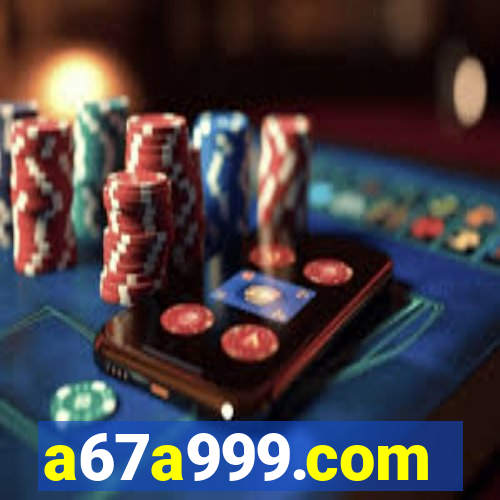 a67a999.com