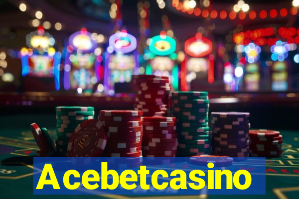 Acebetcasino