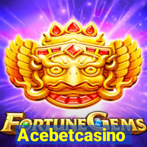 Acebetcasino