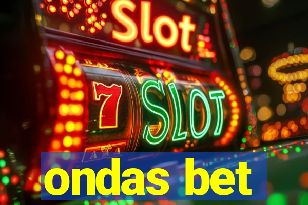 ondas bet