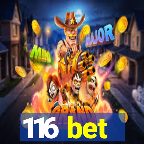 116 bet