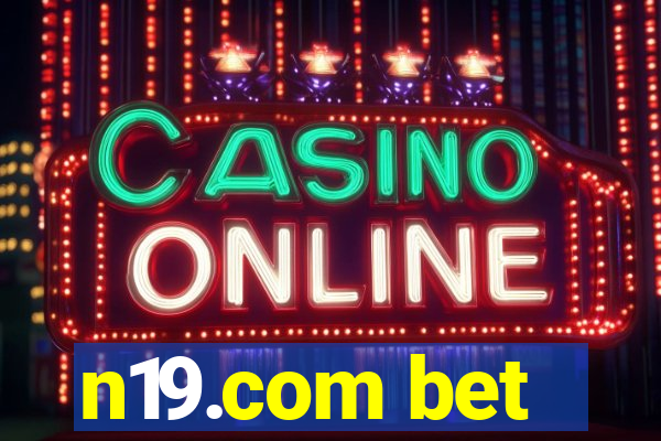 n19.com bet