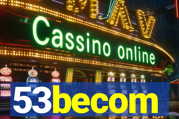 53becom