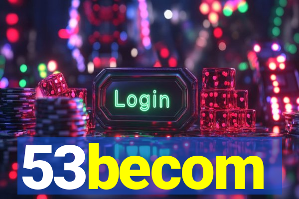 53becom
