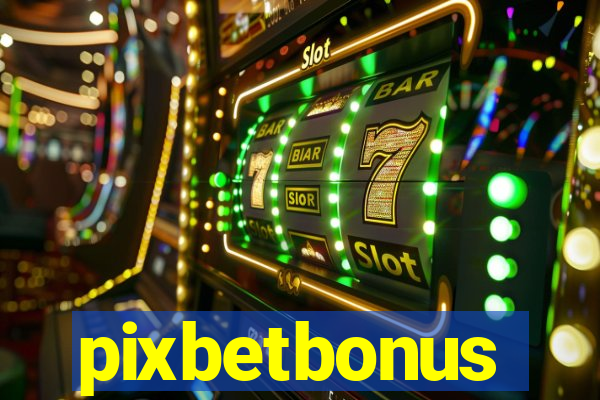 pixbetbonus