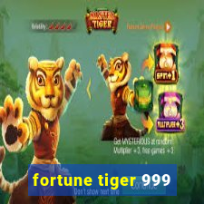 fortune tiger 999