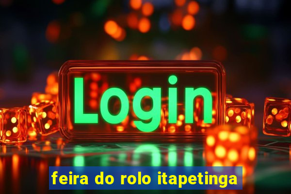 feira do rolo itapetinga