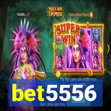 bet5556