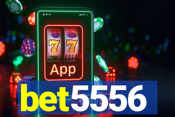 bet5556