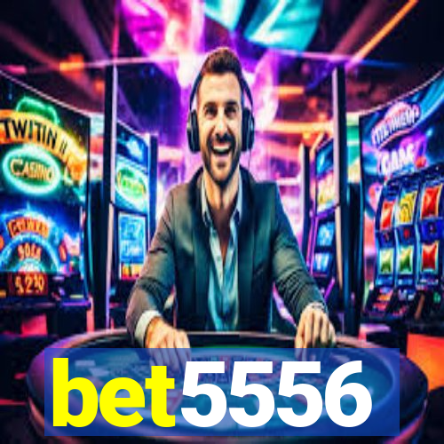 bet5556