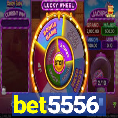 bet5556