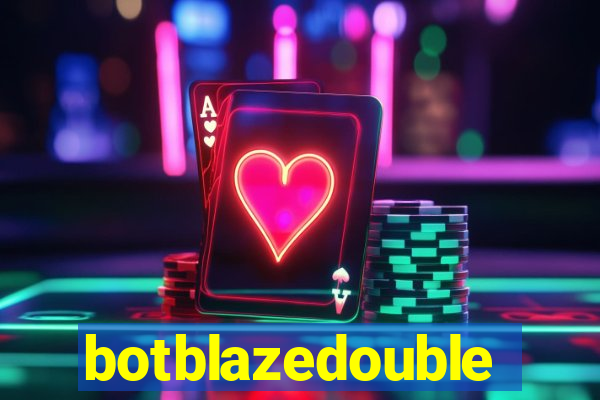 botblazedouble