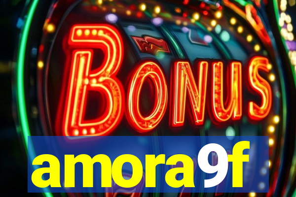 amora9f