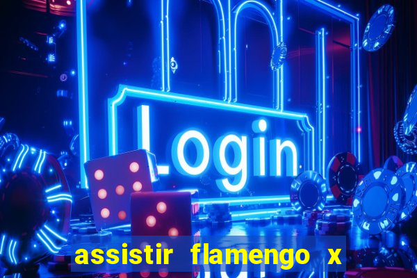 assistir flamengo x bahia multicanais