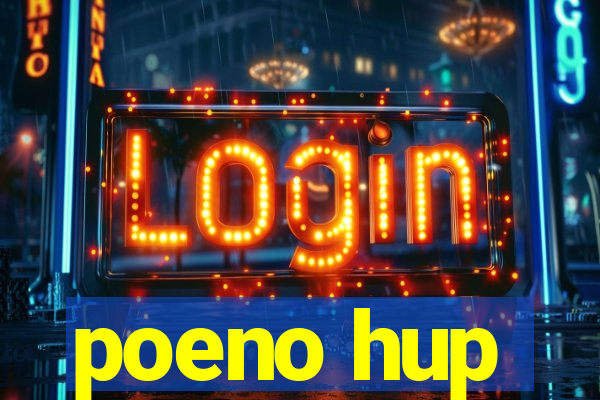poeno hup