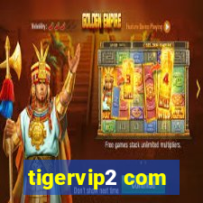 tigervip2 com