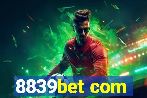 8839bet com