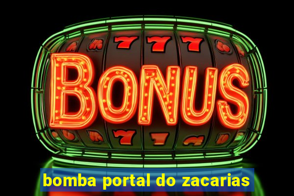 bomba portal do zacarias