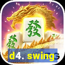 d4. swing