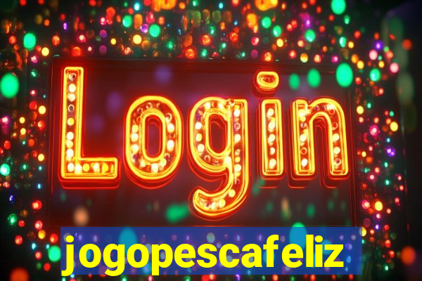 jogopescafeliz