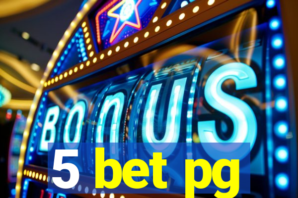 5 bet pg