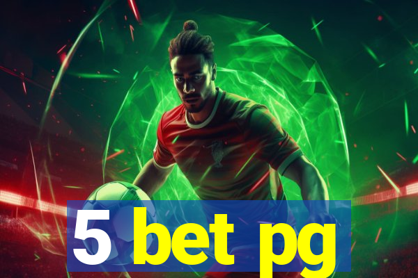 5 bet pg