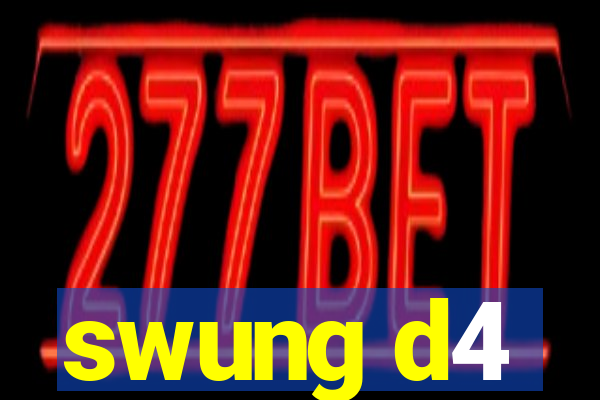 swung d4