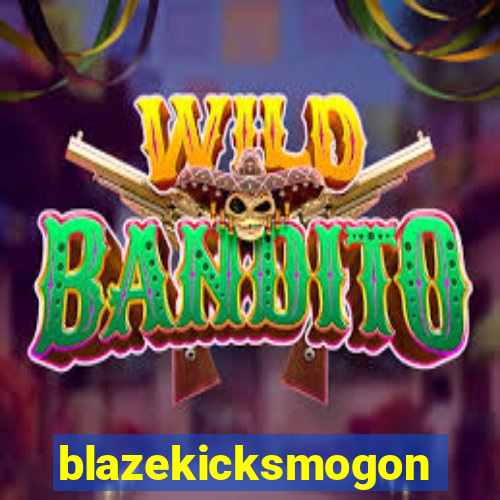 blazekicksmogon