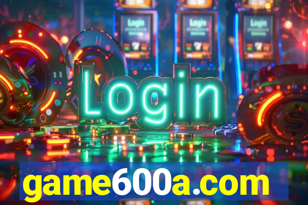 game600a.com