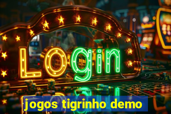 jogos tigrinho demo