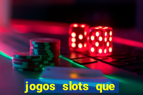 jogos slots que pagam no cadastro