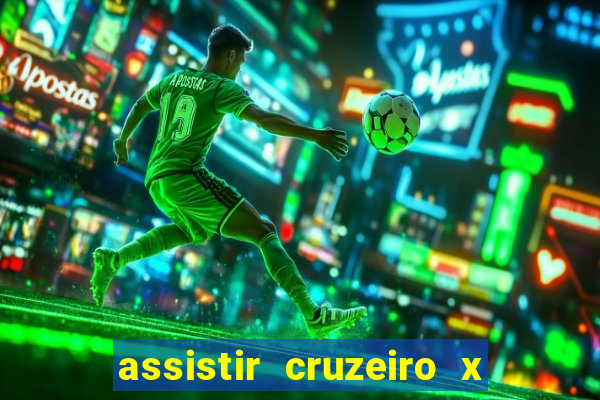 assistir cruzeiro x corinthians ao vivo gratis