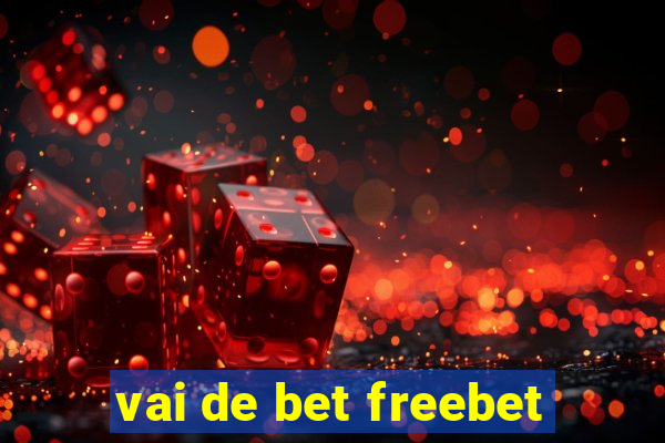 vai de bet freebet