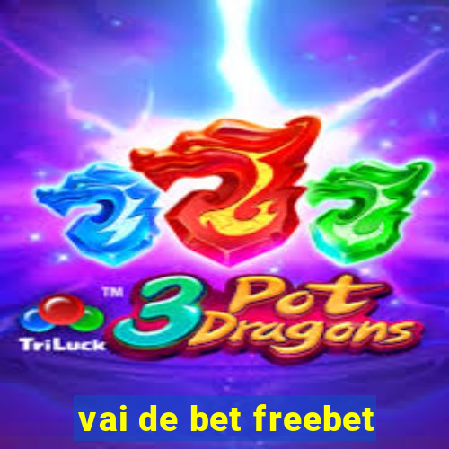 vai de bet freebet