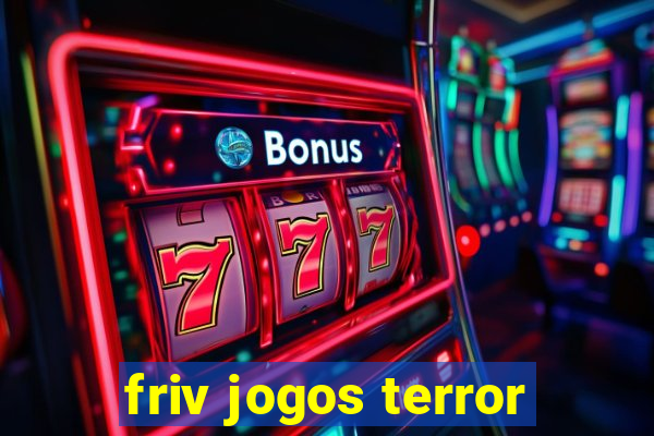 friv jogos terror