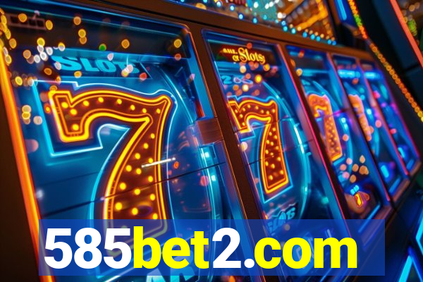 585bet2.com