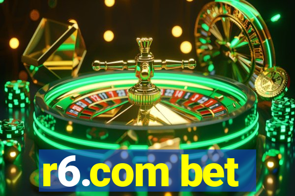 r6.com bet