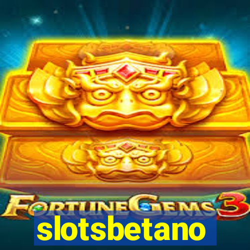 slotsbetano