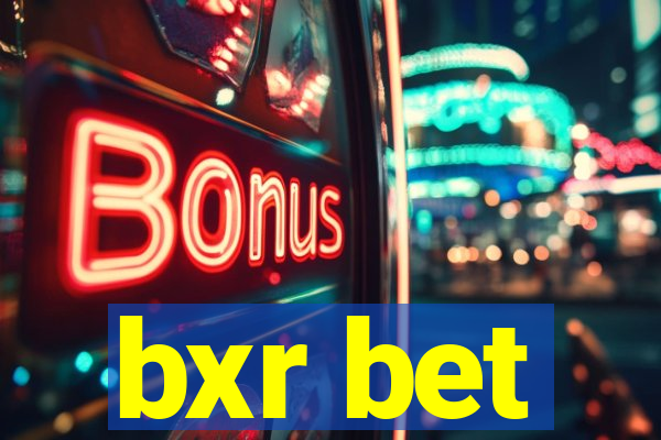 bxr bet